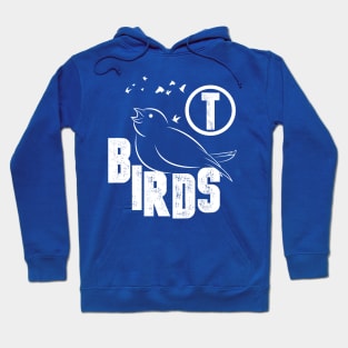 T BIRDS  FUNNY  GIFT  BIRD TSHIRT Hoodie